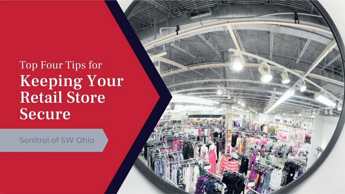 'Top Four Tips for Keeping Your Retail Store Secure' with retail store